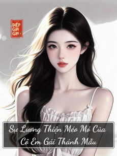 Sự Lương Thiện Méo Mó Của Cô Em Gái Thánh Mẫu