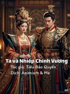 Ta và Nhiếp Chính Vương