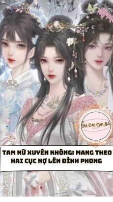 Tam Nữ Xuyên Không: Mang Theo Hai Cục Nợ Lên Đỉnh Phong