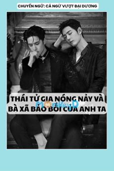 THÁI TỬ GIA NÓNG NẢY VÀ BÀ XÃ BẢO BỐI CỦA ANH TA