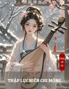 THẬP LỤC NIÊN CHI MỘNG