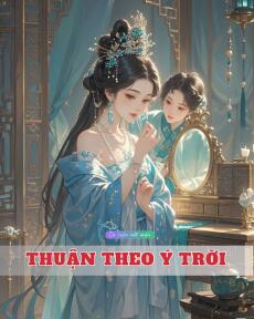 Thuận Theo Ý Trời