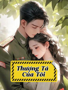 Thượng Tá Của Tôi