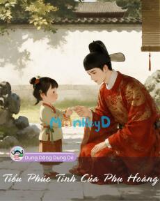 Tiểu Phúc Tinh Của Phụ Hoàng