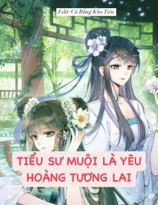 Tiểu Sư Muội Là Yêu Hoàng Tương Lai Thì Phải Làm Sao??