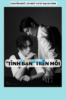 "TÌNH BẠN" TRÊN MÔI