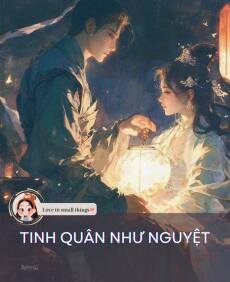 TINH QUÂN NHƯ NGUYỆT