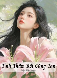 Tình Thâm Rồi Cũng Tan