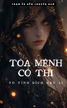 TỎA MỆNH CỔ THI