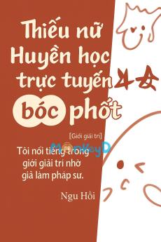 Tôi Dựa Vào Huyền Học Gỡ Mìn Mà Bỗng Chốc Nổi Tiếng
