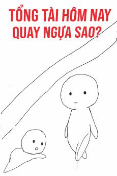 Tổng tài hôm nay quay ngựa sao?