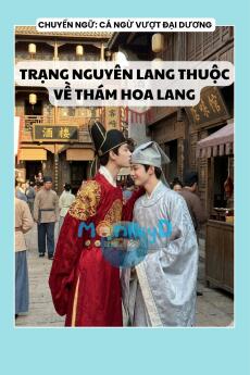 TRẠNG NGUYÊN LANG THUỘC VỀ THÁM HOA LANG