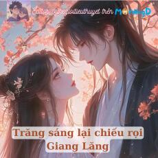 TRĂNG SÁNG LẠI CHIẾU RỌI GIANG LĂNG