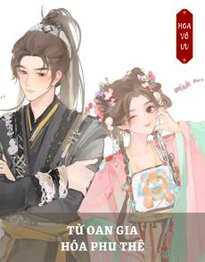 TỪ OAN GIA HÓA PHU THÊ