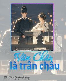 VÂN CHÂU LÀ TRÂN CHÂU