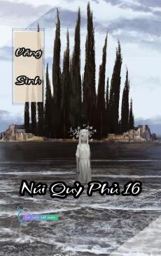 Vãng Sanh - Núi Quỷ Phủ 16