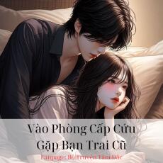 Vào Phòng Cấp Cứu Gặp Bạn Trai Cũ