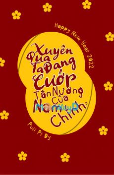 Xuyên Qua, Ta Đang Cướp Tân Nương Của Nam Chính?