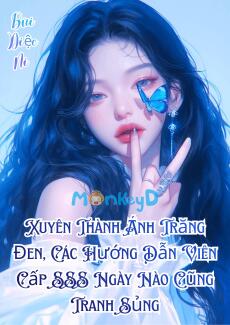 Xuyên Thành Ánh Trăng Đen, Các Hướng Dẫn Viên Cấp SSS Ngày Nào Cũng Tranh Sủng