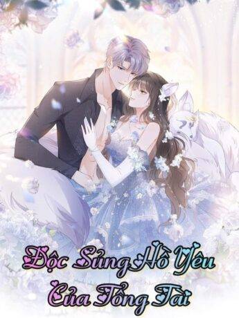 Độc Sủng Hồ Yêu Của Tổng Tài