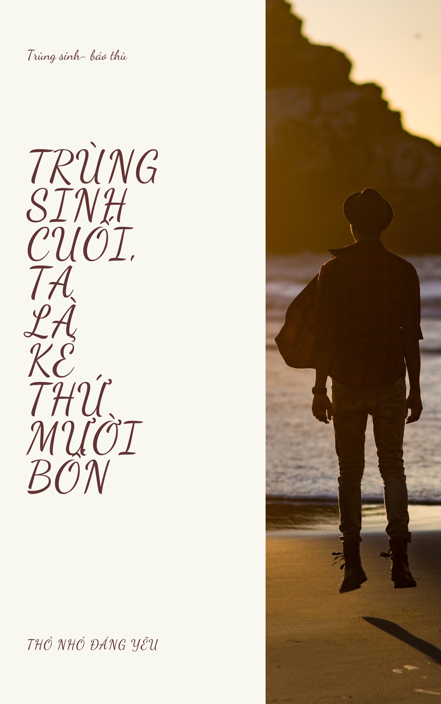 TRÙNG SINH CUỐI, TA LÀ KẺ THỨ MƯỜI BỐN